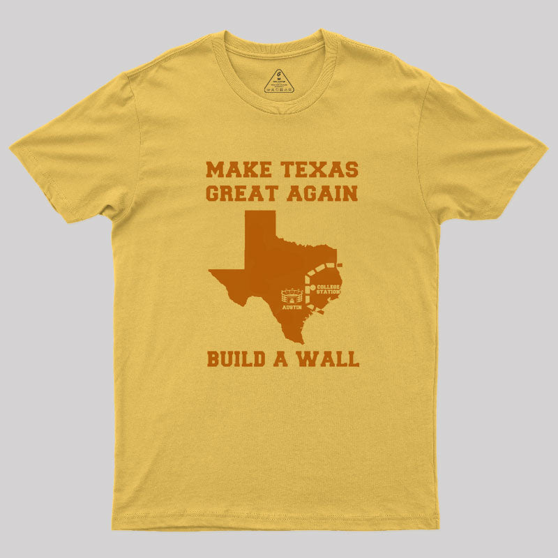 Make Texas Great Again T-Shirt