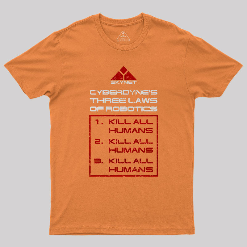 Cyberdyne‘s Three Laws Of Robotics T-Shirt