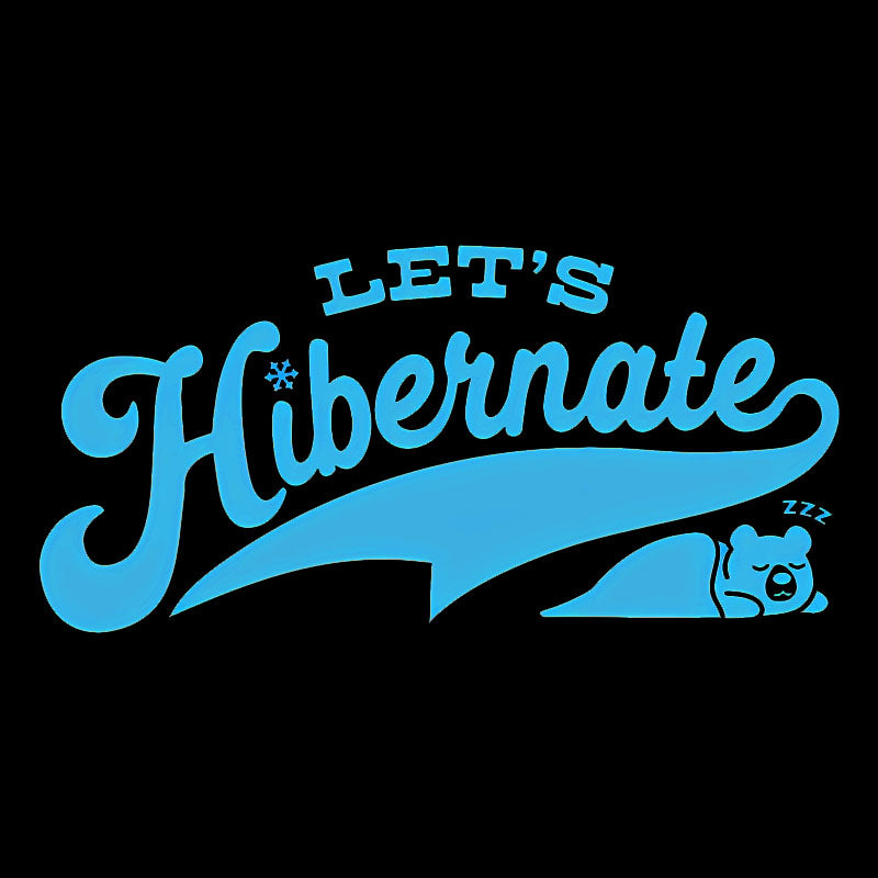 Team Bear Let's Hibernate Geek T-Shirt