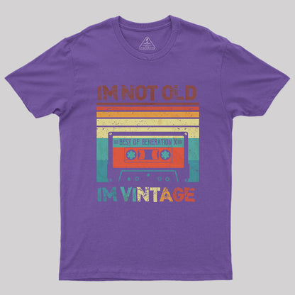 I¡®m Vintage Not Old T-Shirt