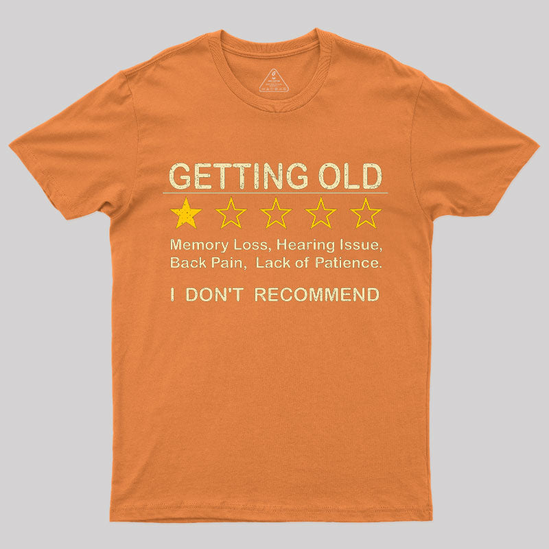 Getting Old T-Shirt