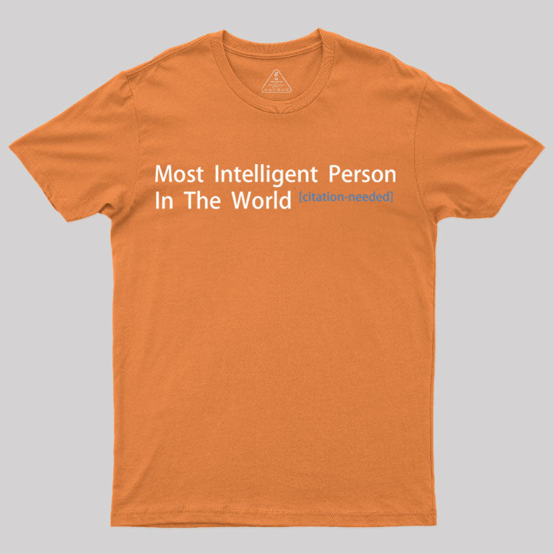 Most Intelligent Person In The World T-Shirt