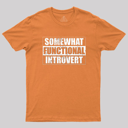 Somewhat Functional Introvert T-Shirt