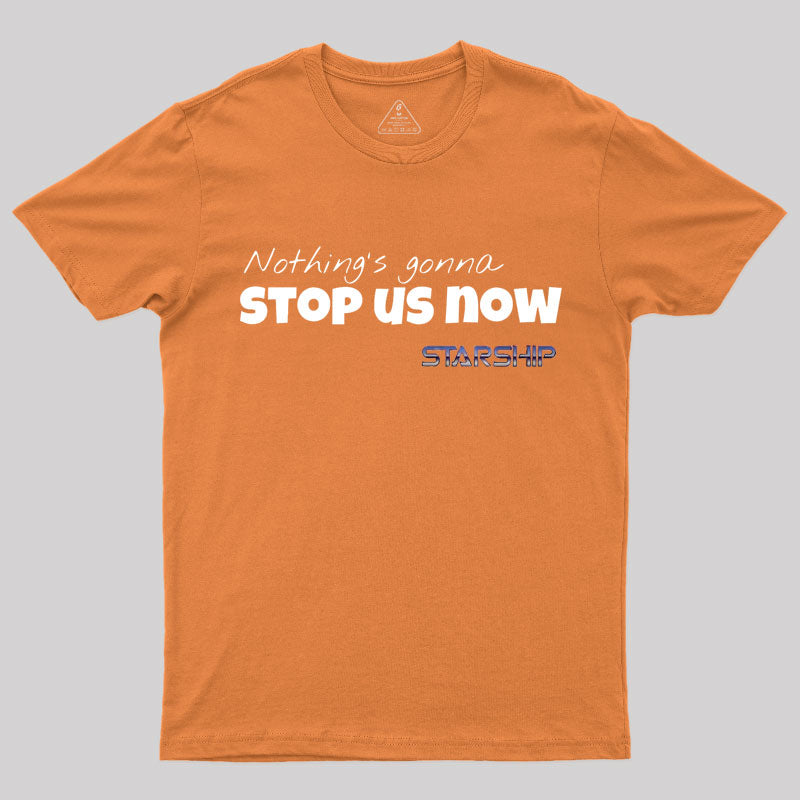 Nothing's Gonna Stop Us Now T-Shirt