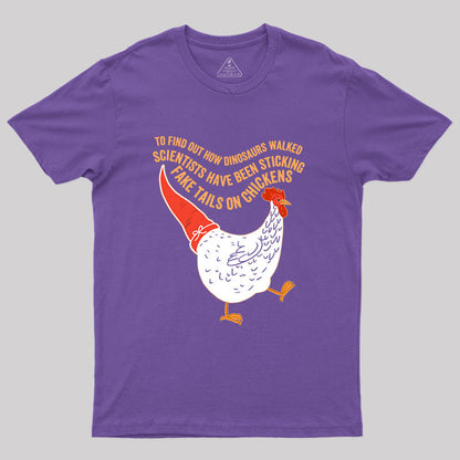 Fake Tails On Chickens T-Shirt