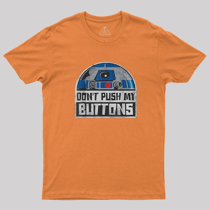 Droid Don't Push My Buttons T-Shirt