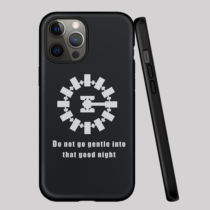 Do not go Gentle into that Good Night Geek Phone Case