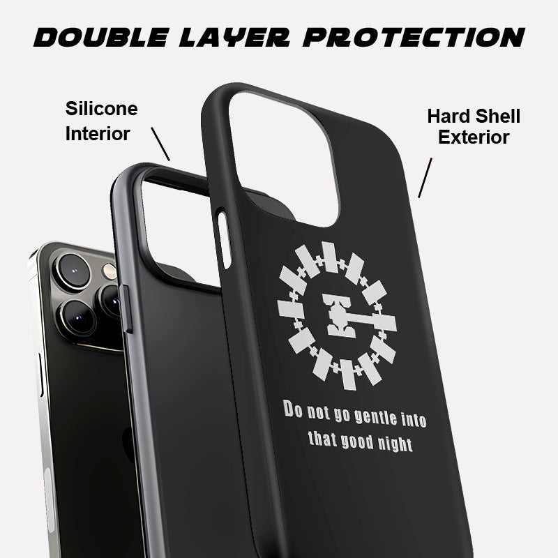 Do not go Gentle into that Good Night Geek Phone Case