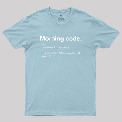 Morning Code Geek T-Shirt