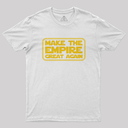 Make the Empire Great Again Nerd T-Shirt