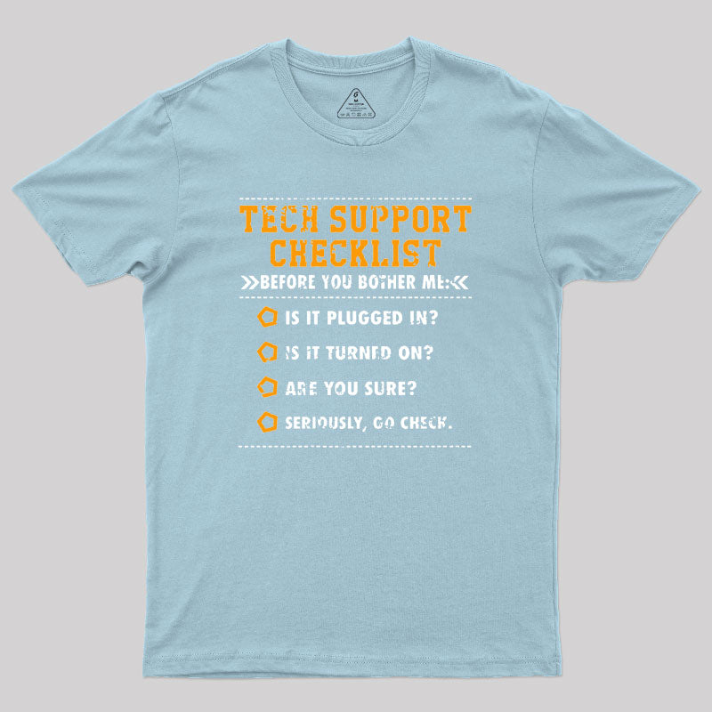 Tech Support Checklist Geek T-Shirt