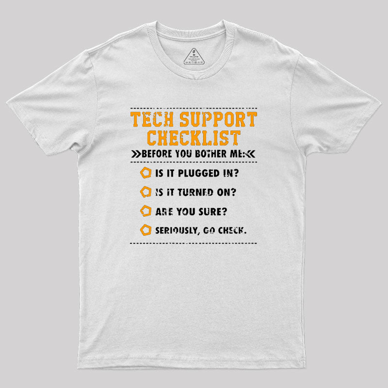 Tech Support Checklist Geek T-Shirt