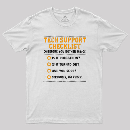 Tech Support Checklist Geek T-Shirt