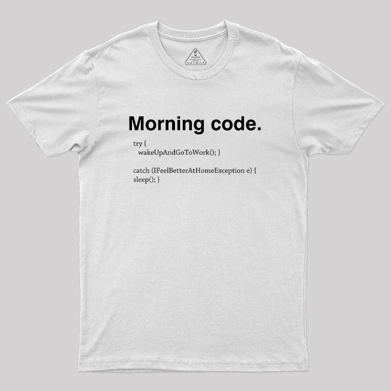 Morning Code Geek T-Shirt