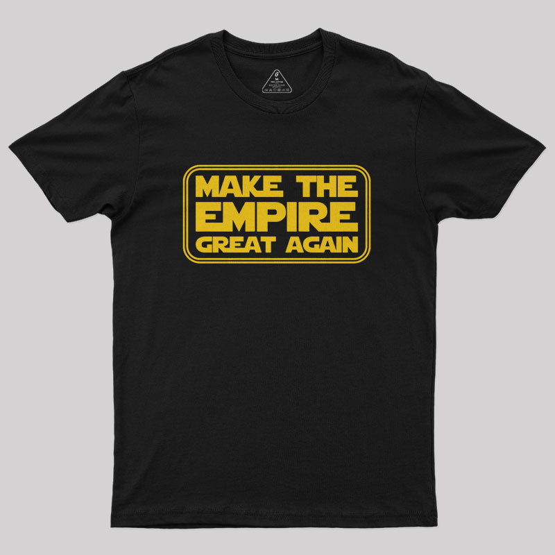 Make the Empire Great Again Nerd T-Shirt