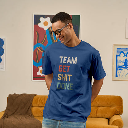 Team Get Shit Done Retro Color Geek T-Shirt