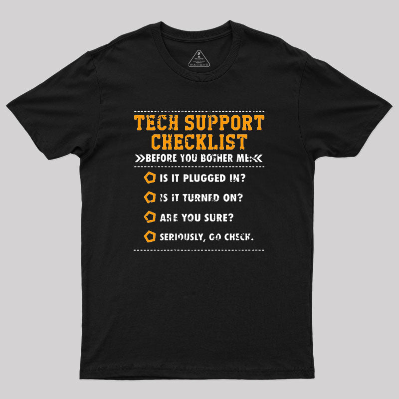 Tech Support Checklist Geek T-Shirt