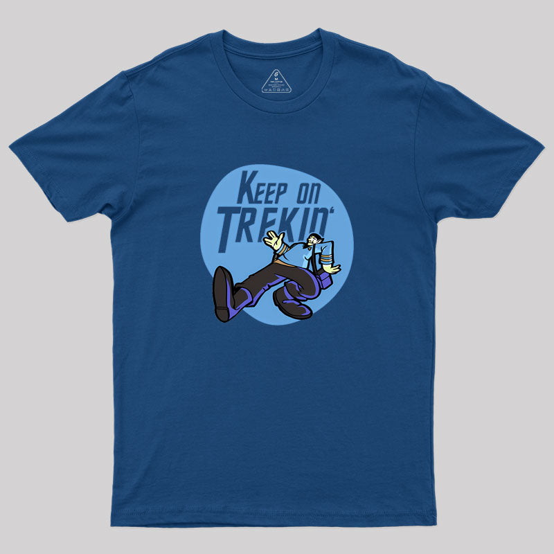 Keep on Trekin' Geek T-Shirt