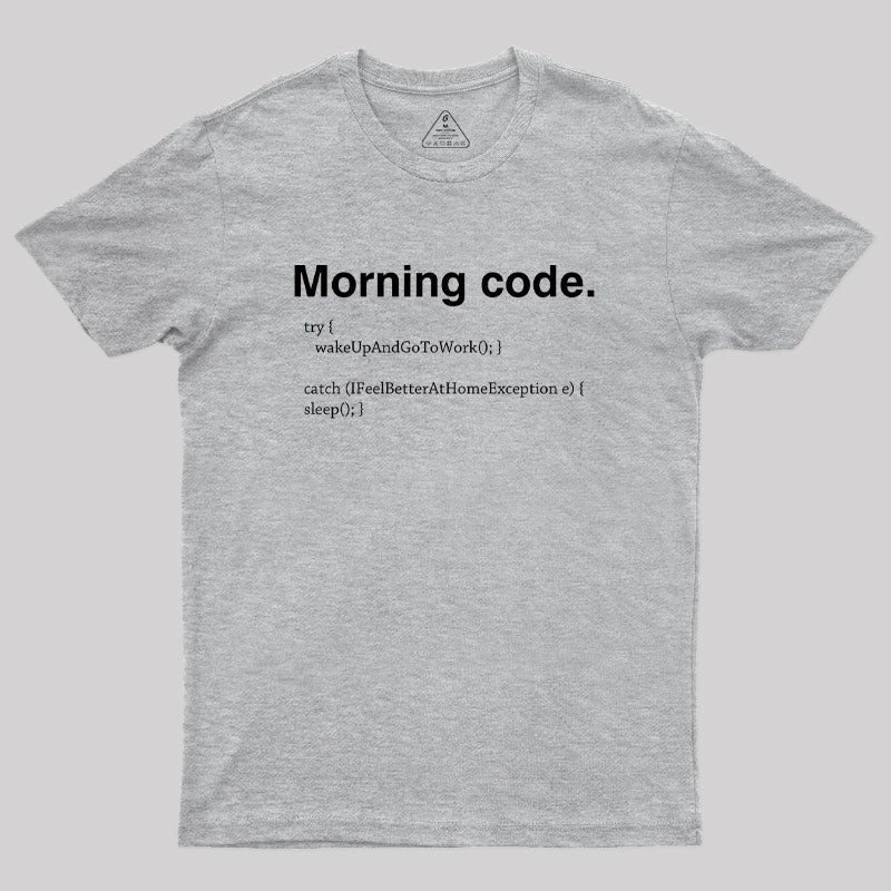 Morning Code Geek T-Shirt