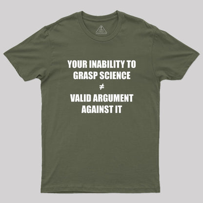 Your Inability To Grasp Science Geek T-Shirt