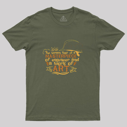 The Human Foot Is A Masterpiece Of Engineer Geek T-Shirt