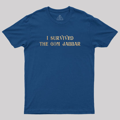 I Survived The Gom Jabbar Geek T-Shirt