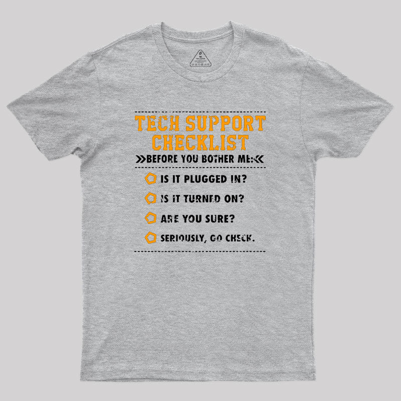 Tech Support Checklist Geek T-Shirt