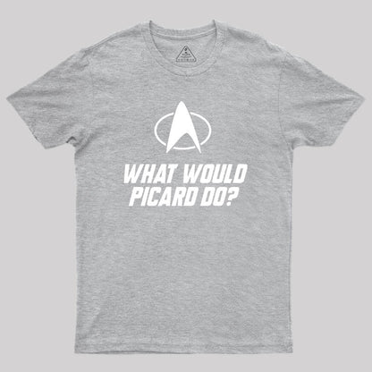 What Would Picard Do Geek T-Shirt