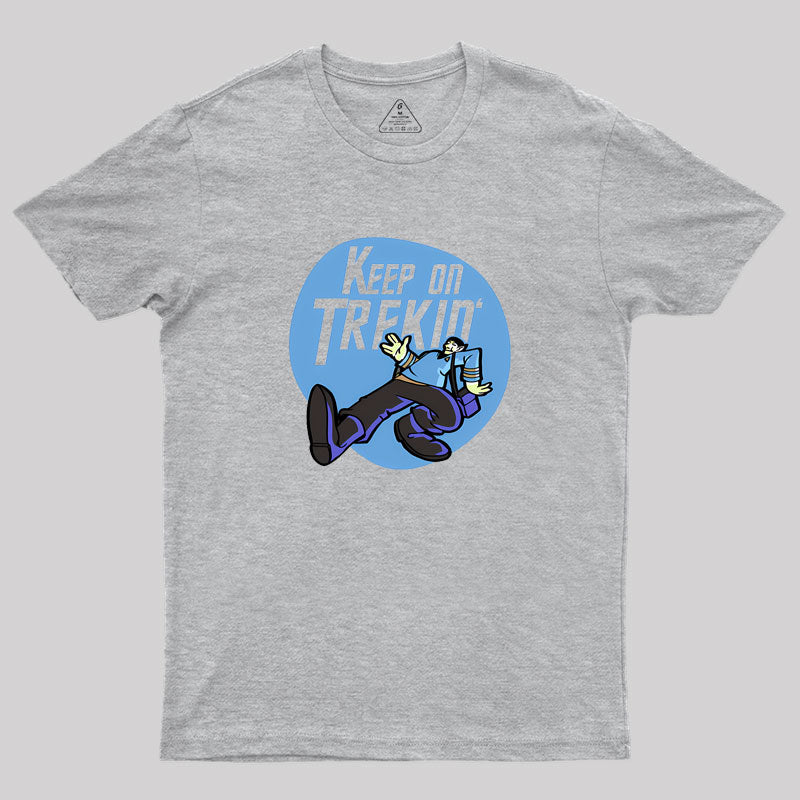 Keep on Trekin' Geek T-Shirt