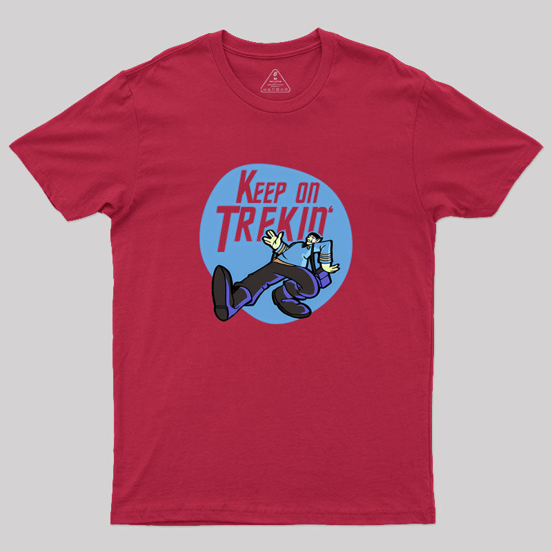 Keep on Trekin' Geek T-Shirt