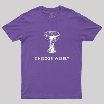 Choose Wisely Geek T-Shirt