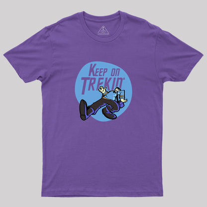 Keep on Trekin' Geek T-Shirt