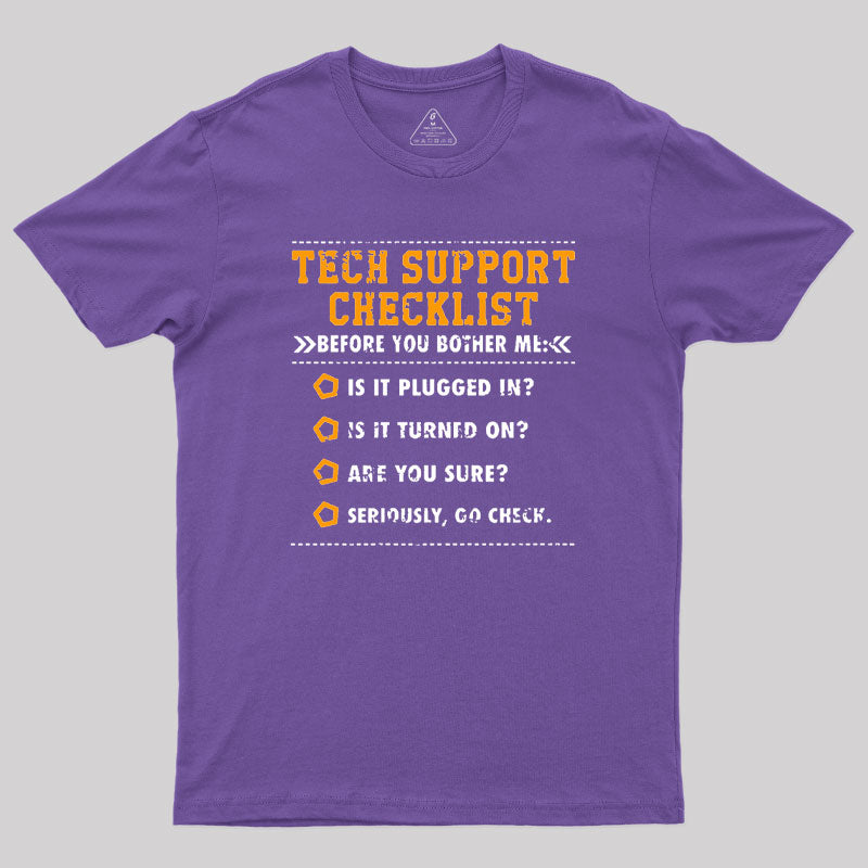 Tech Support Checklist Geek T-Shirt