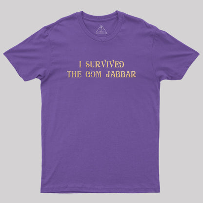 I Survived The Gom Jabbar Geek T-Shirt