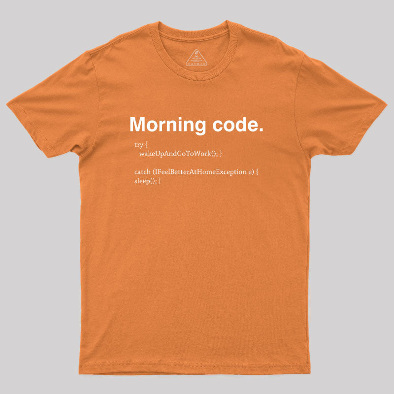 Morning Code Geek T-Shirt