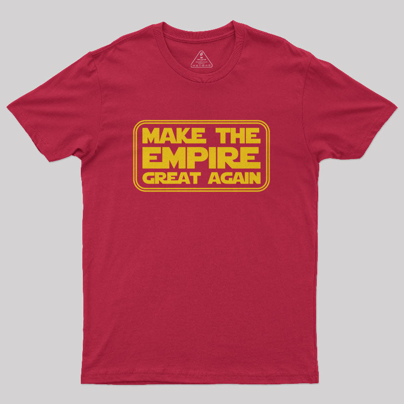 Make the Empire Great Again Nerd T-Shirt