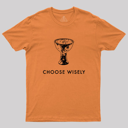 Choose Wisely Geek T-Shirt