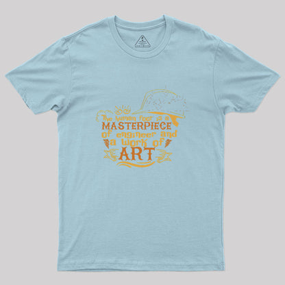 The Human Foot Is A Masterpiece Of Engineer Geek T-Shirt