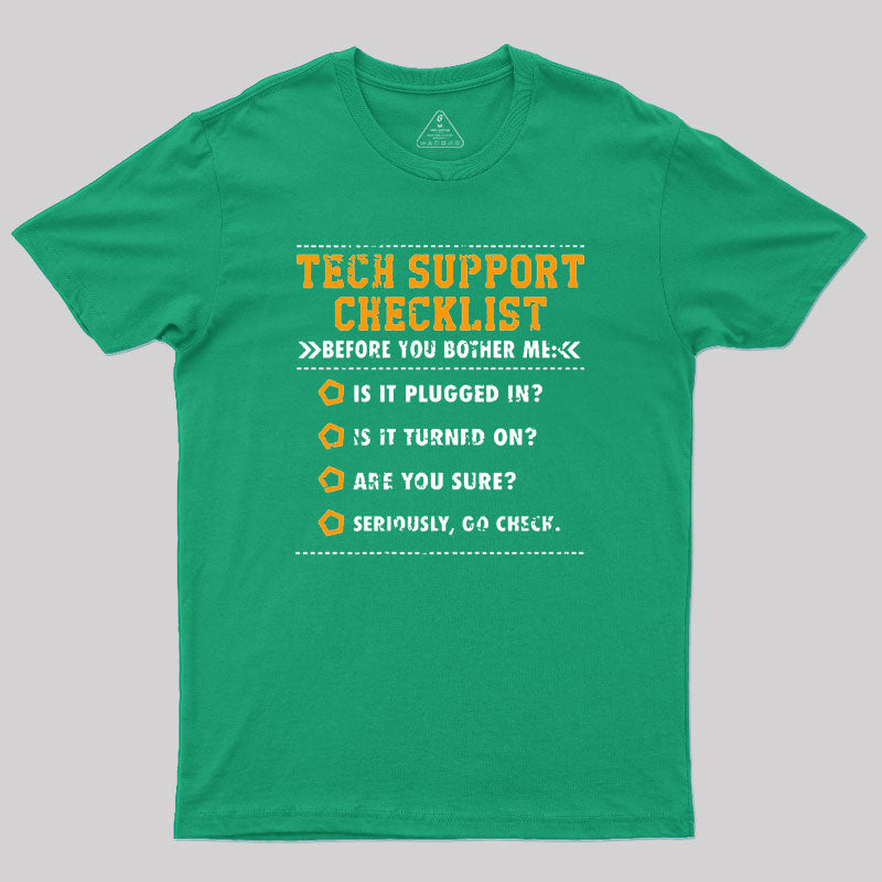 Tech Support Checklist Geek T-Shirt