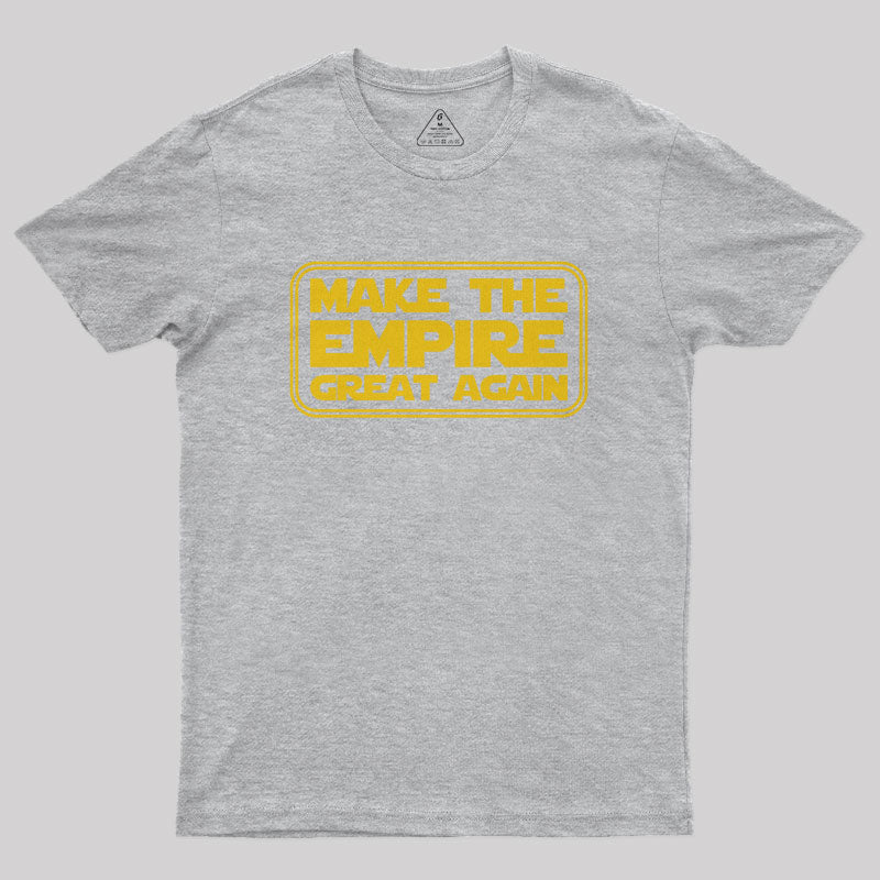 Make the Empire Great Again Nerd T-Shirt