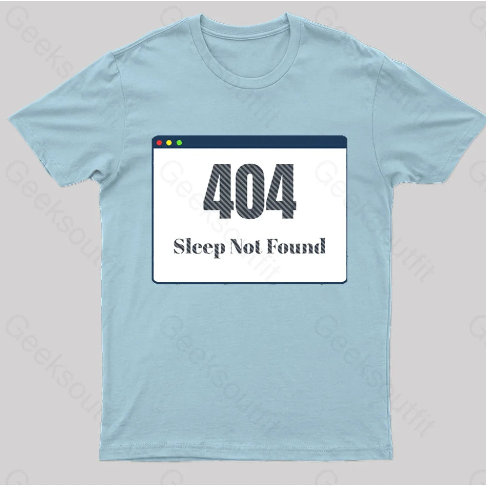 404 Sleep Not Found Geek T-Shirt Light Blue / S