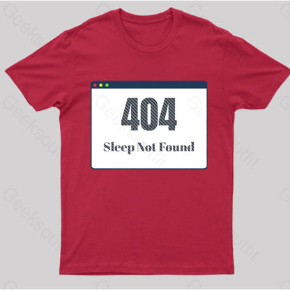 404 Sleep Not Found Geek T-Shirt Red / S