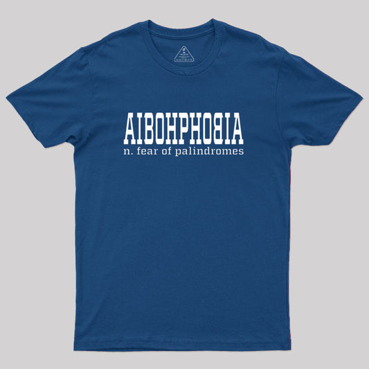 Aibohphobia Fear of Palindromes T-Shirt