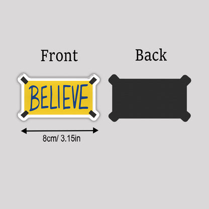 Believe Refrigerator Magnet