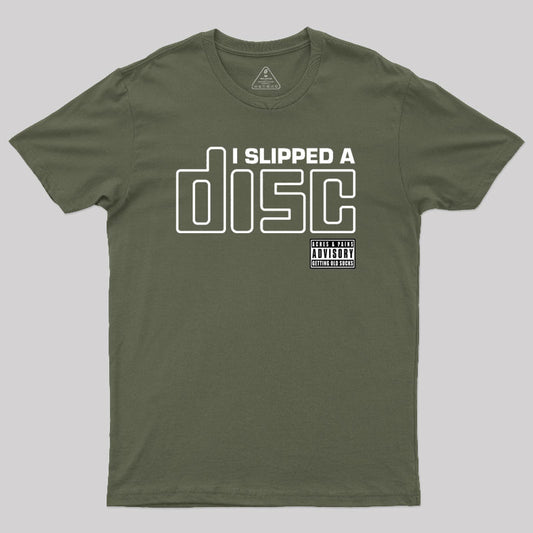 I Slipped a Disc T-Shirt