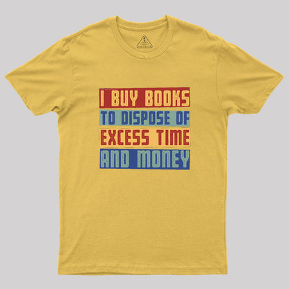 Why I Buy Books T-Shirt