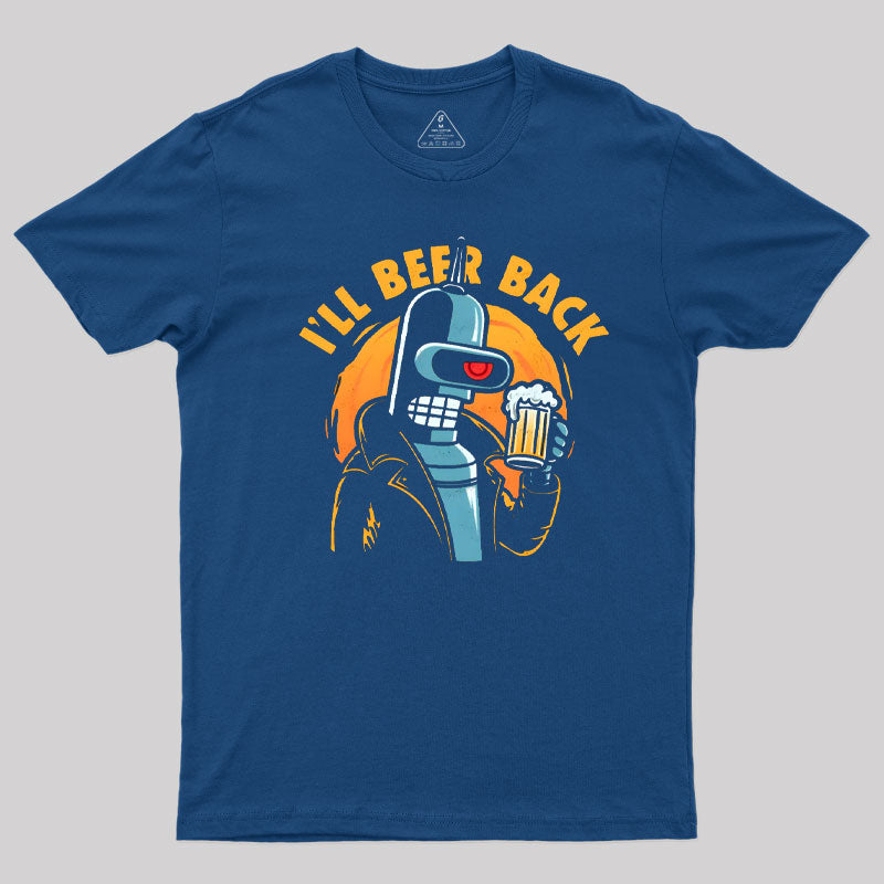 I'll Beer Back T-Shirt