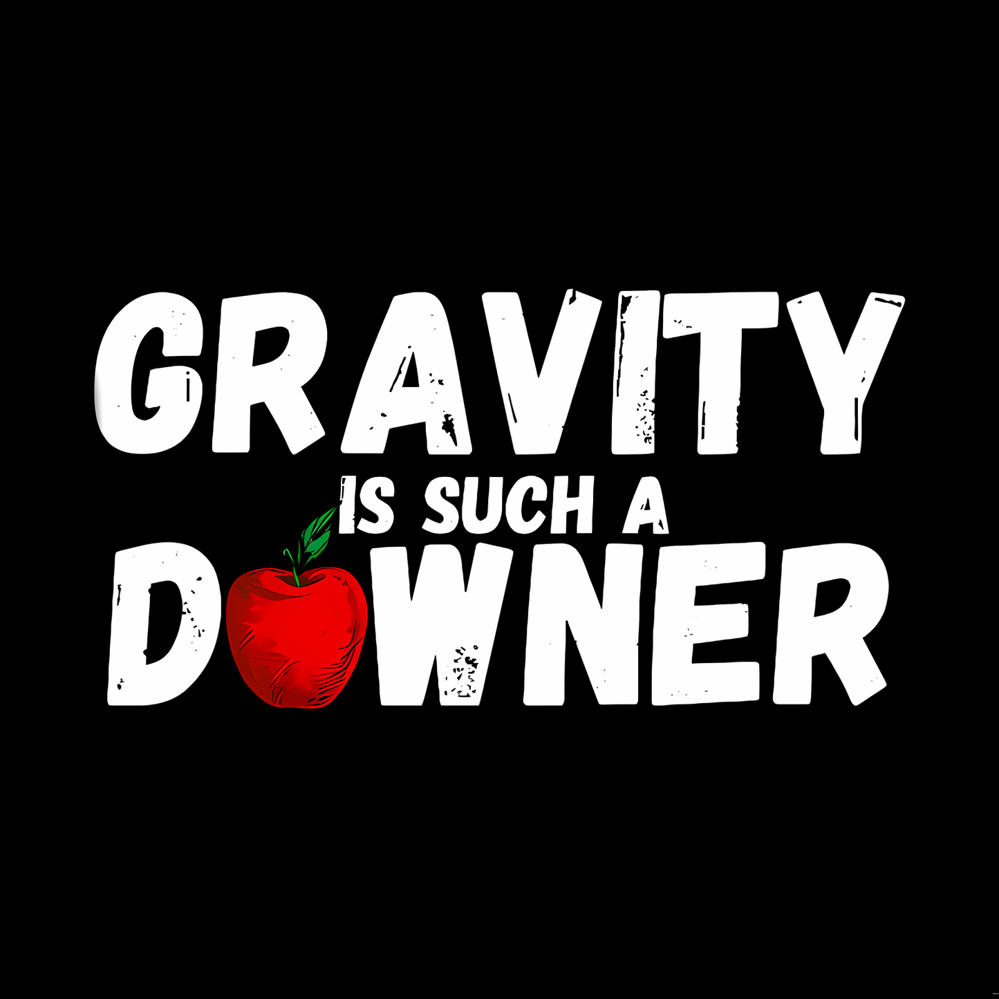 Gravity Is Such A Downer Geek T-Shirt