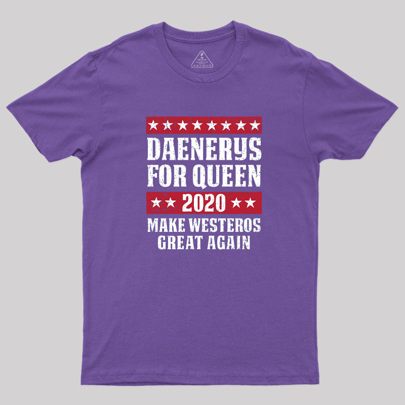 Daenerys 2020 T-Shirt