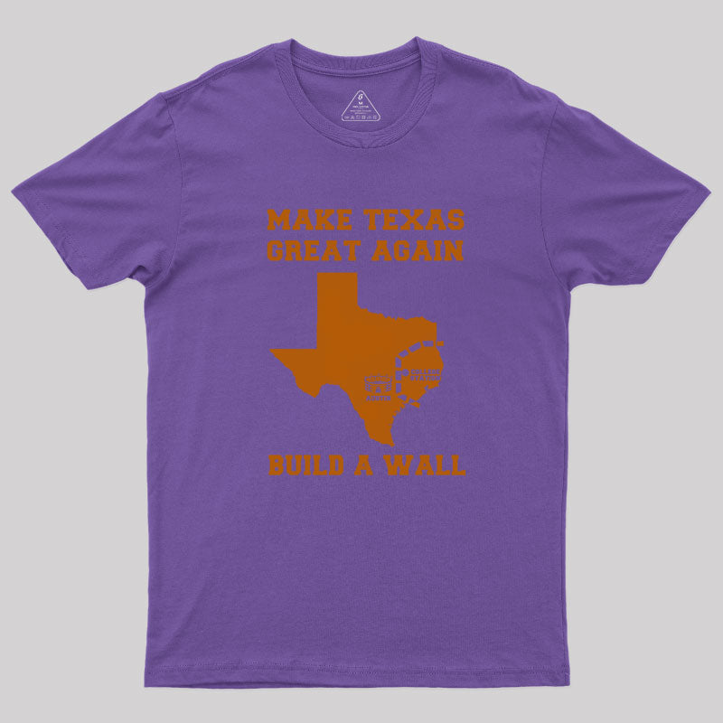 Make Texas Great Again T-Shirt